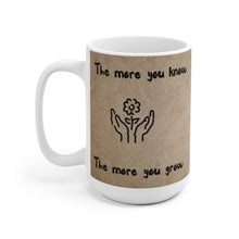 Load image into Gallery viewer, Grandma Sez White Ceramic Mug "The More You Know"