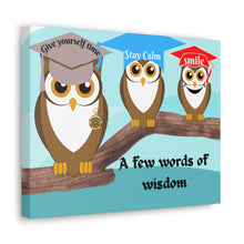 Load image into Gallery viewer, Owl's Few words of Wisdom Canvas Gallery Wraps