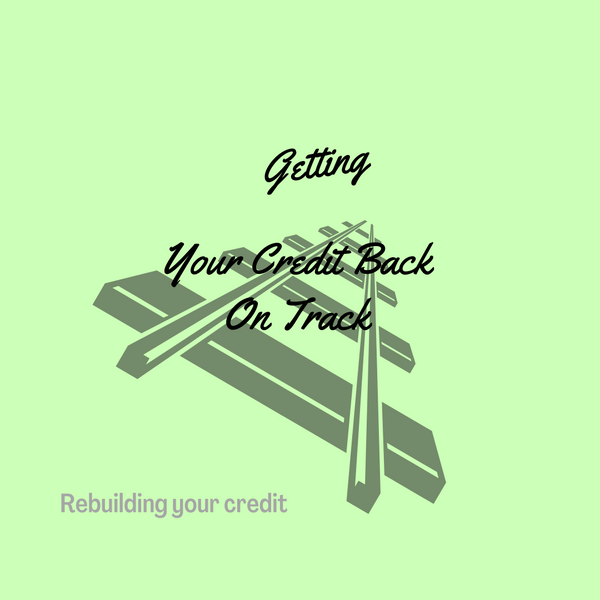 Getting Your Credit Back on Track
