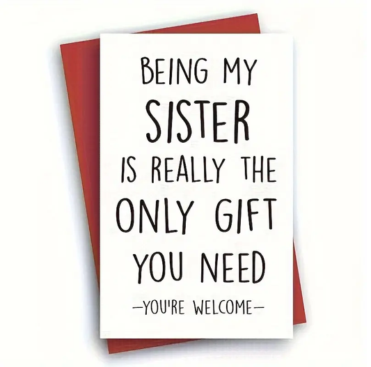 Humorous Birthday Greeting Card For Sister