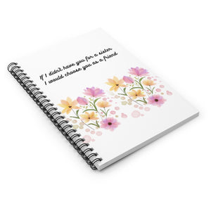 A Sister's Gift Spiral Notebook- Ruled Line