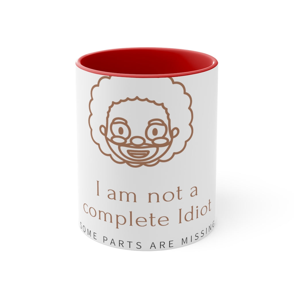 "I am not Idiot" Accent Mug
