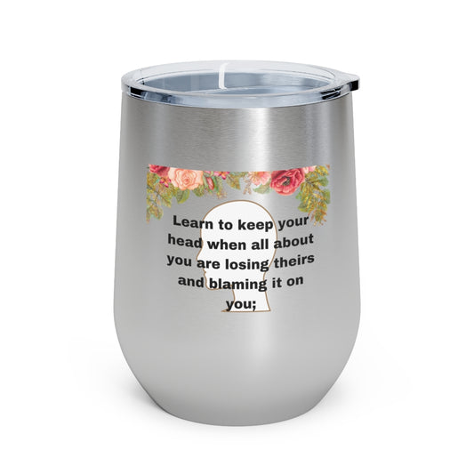 Rudyard Kipling "If" 12oz Insulated Wine Tumbler