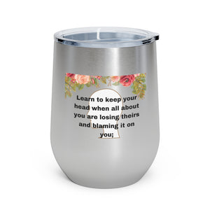 Rudyard Kipling "If" 12oz Insulated Wine Tumbler