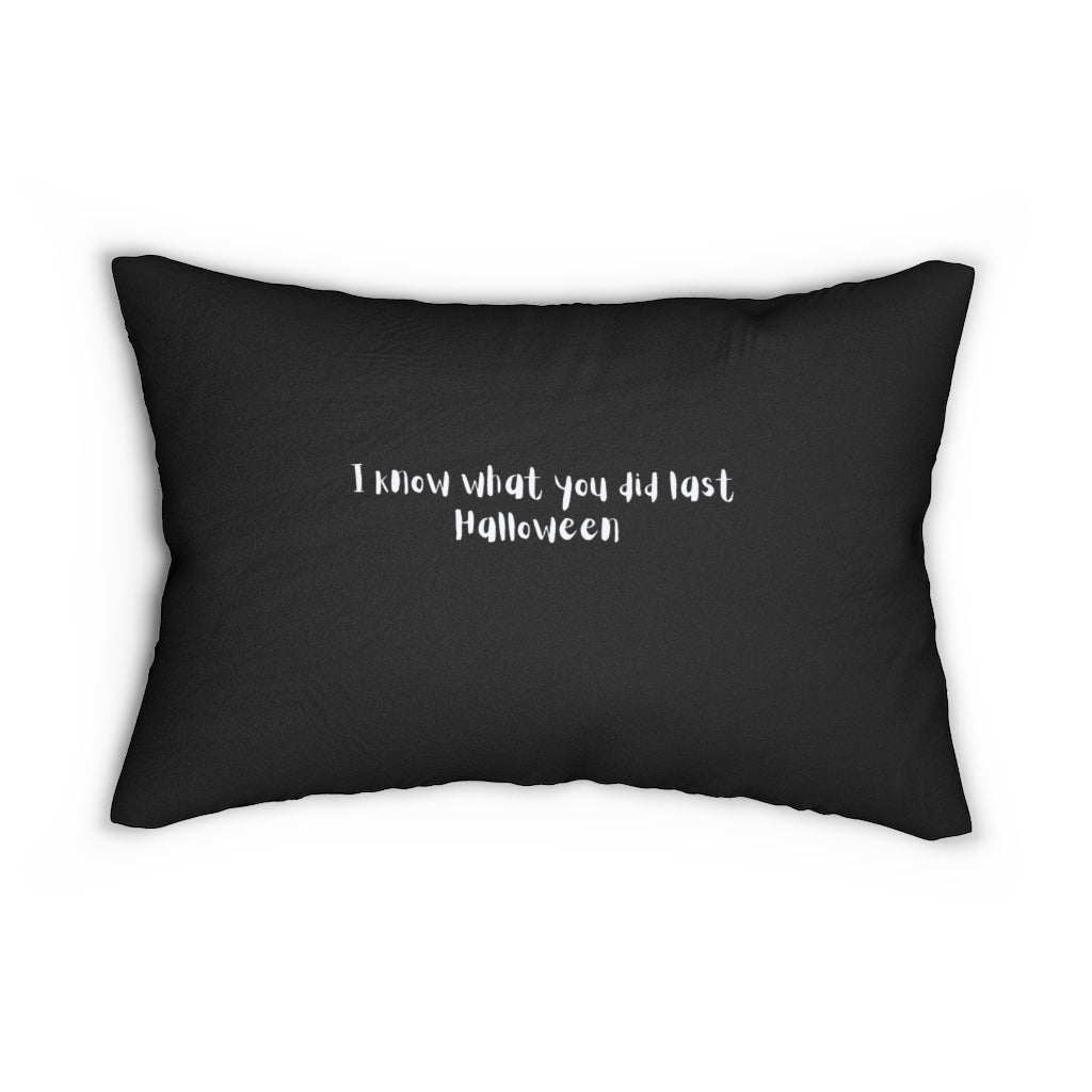 I Know... Halloween Pillow