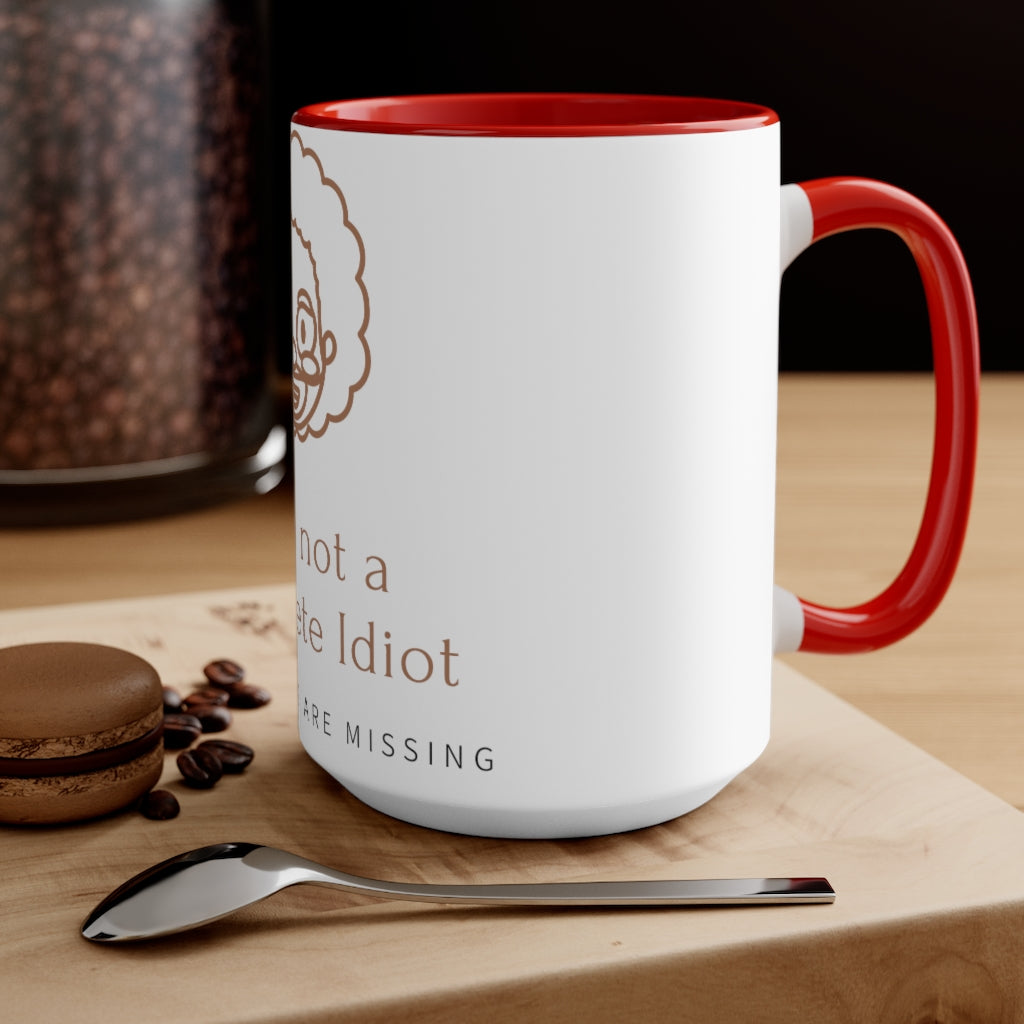 "I am not Idiot" Accent Mug