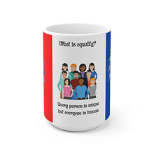 Load image into Gallery viewer, Equality Ceramic Mug (EU)
