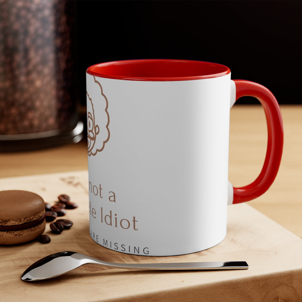 "I am not Idiot" Accent Mug