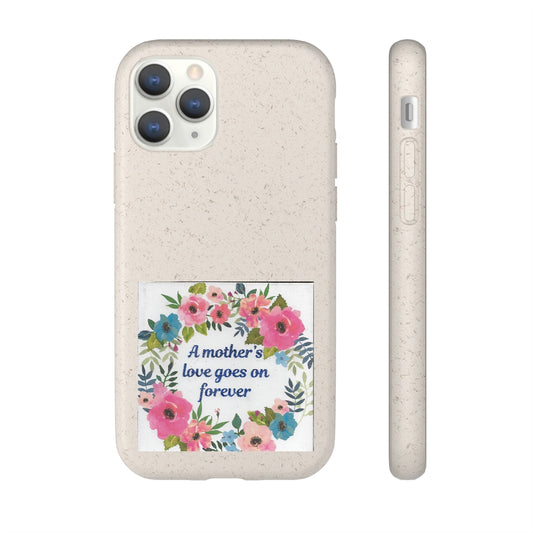 First My Mother Forever My Friend Biodegradable Case