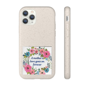 First My Mother Forever My Friend Biodegradable Case