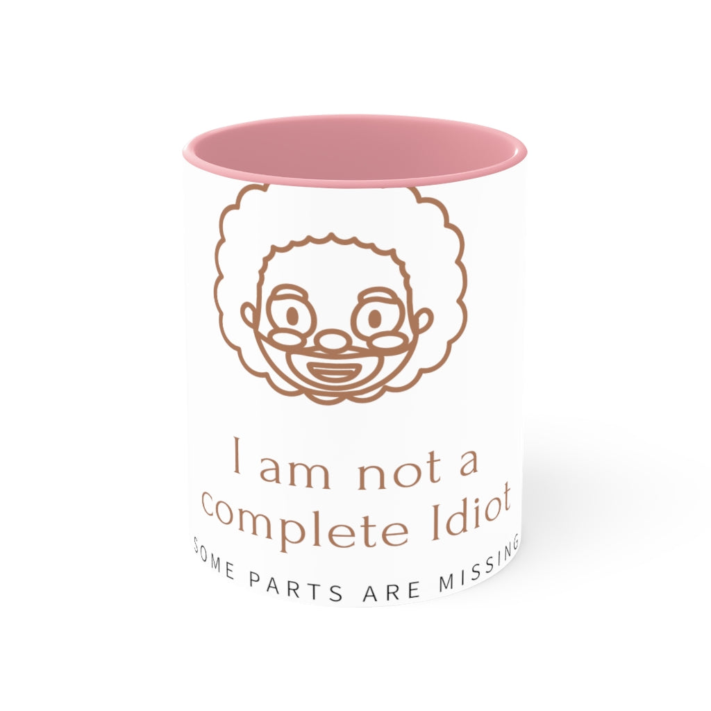 "I am not Idiot" Accent Mug