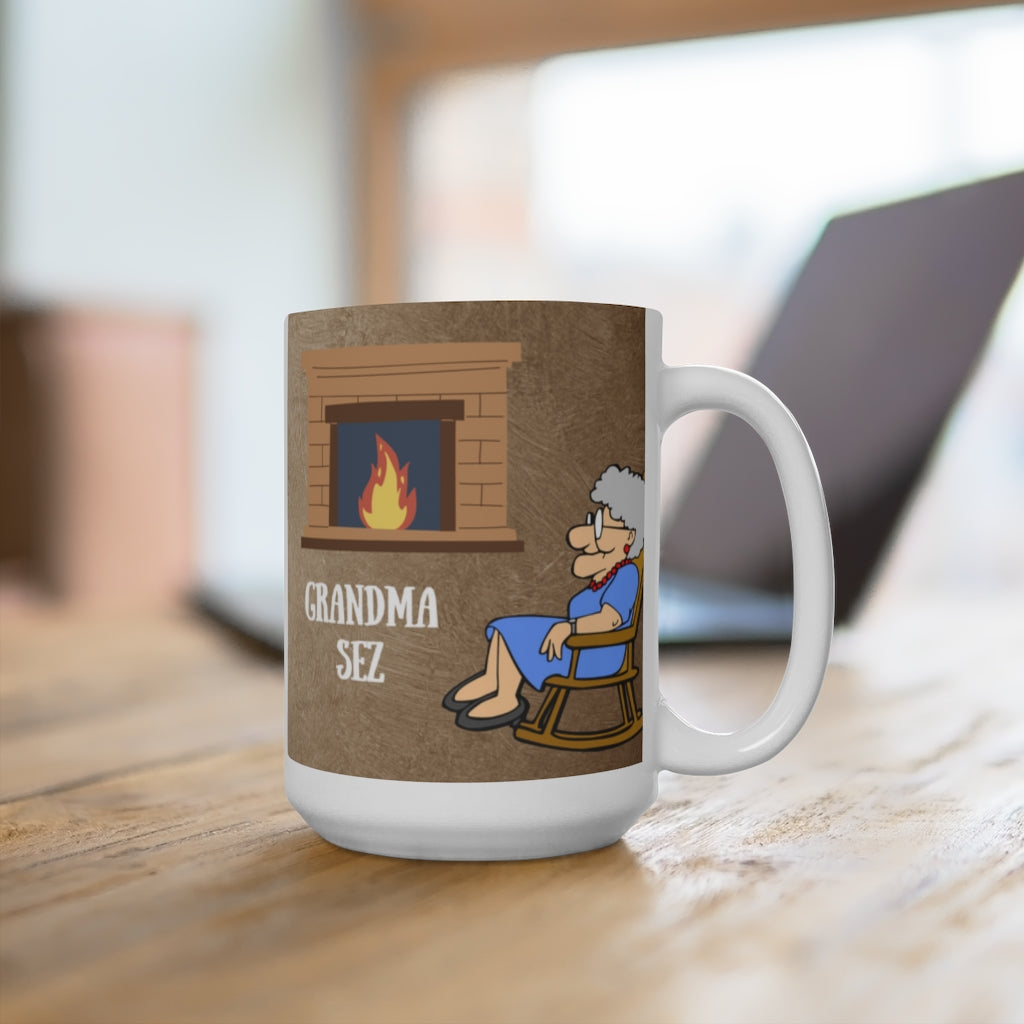 Grandma Sez White Ceramic Mug Too Err is Human