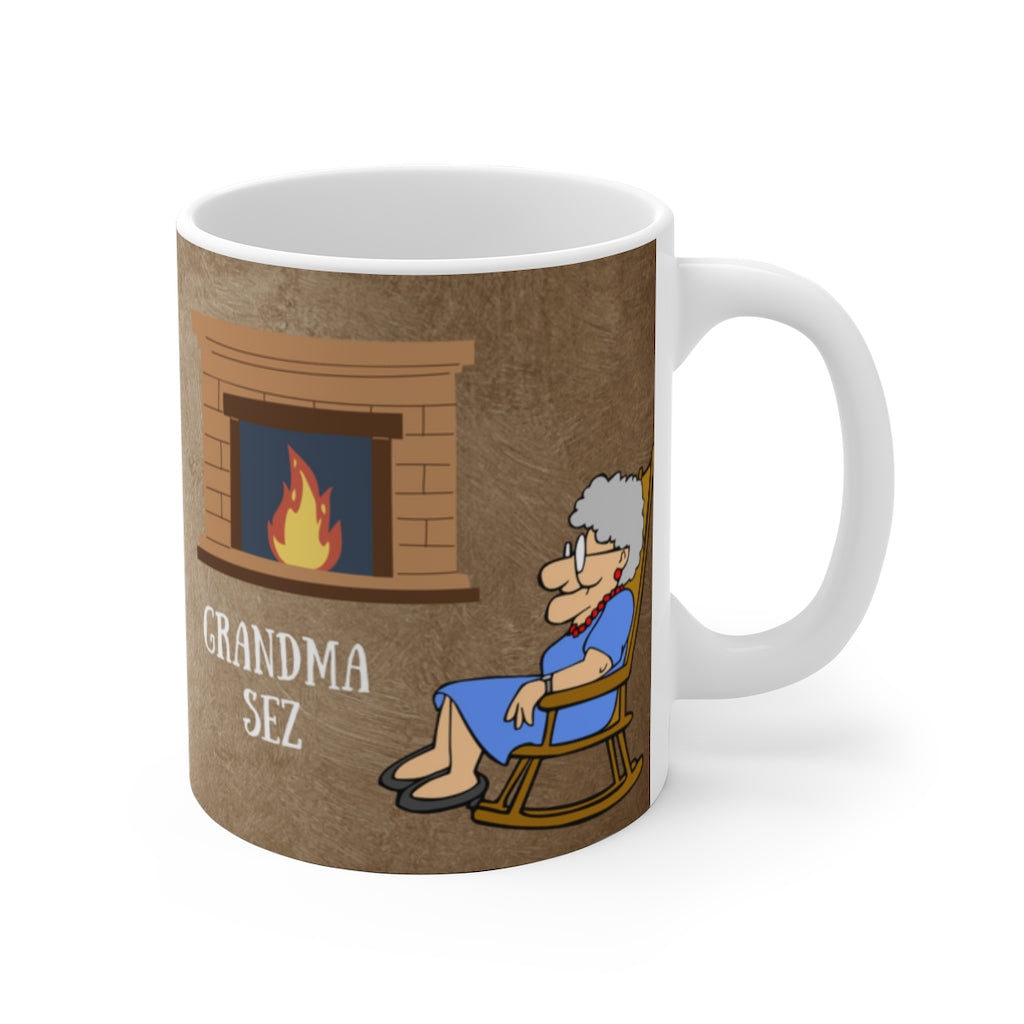 Grandma Sez White Ceramic Mug Being Greedy Will Make You Needy