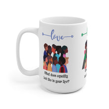 Load image into Gallery viewer, Black History  Equality Love Ceramic Mug (EU)
