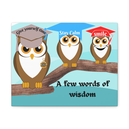 Owl's Few words of Wisdom Canvas Gallery Wraps