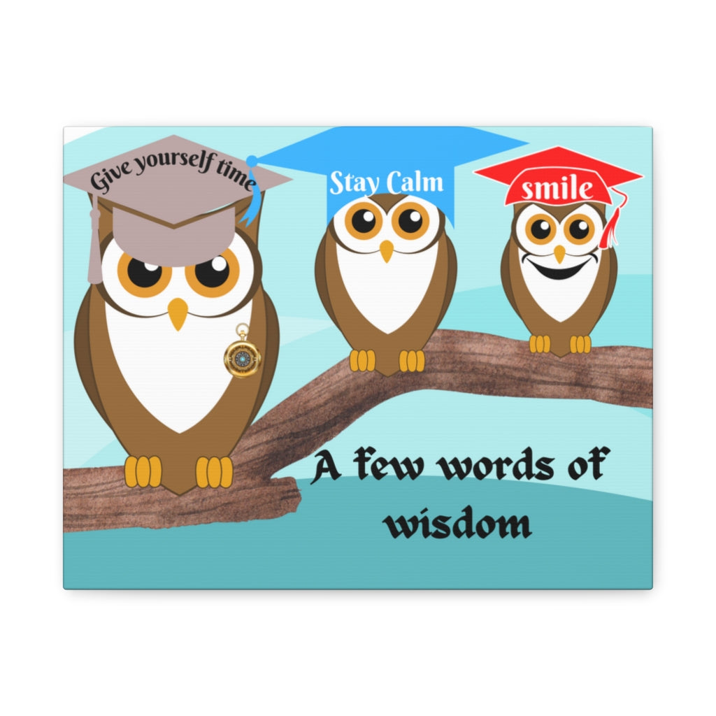 Owl's Few words of Wisdom Canvas Gallery Wraps