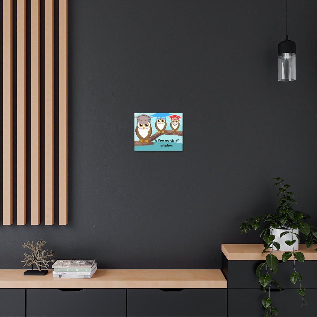 Owl's Few words of Wisdom Canvas Gallery Wraps