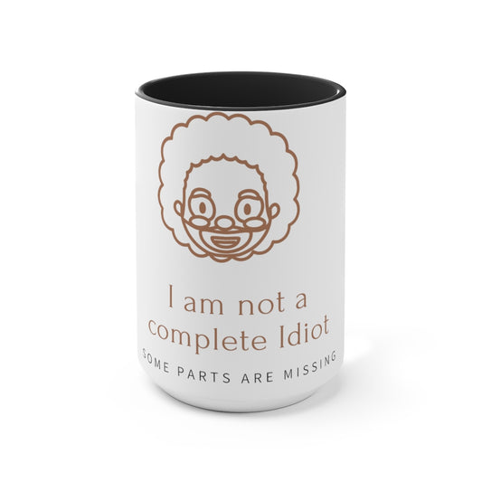 "I am not Idiot" Accent Mug