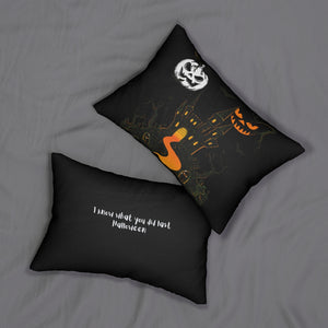 I Know... Halloween Pillow