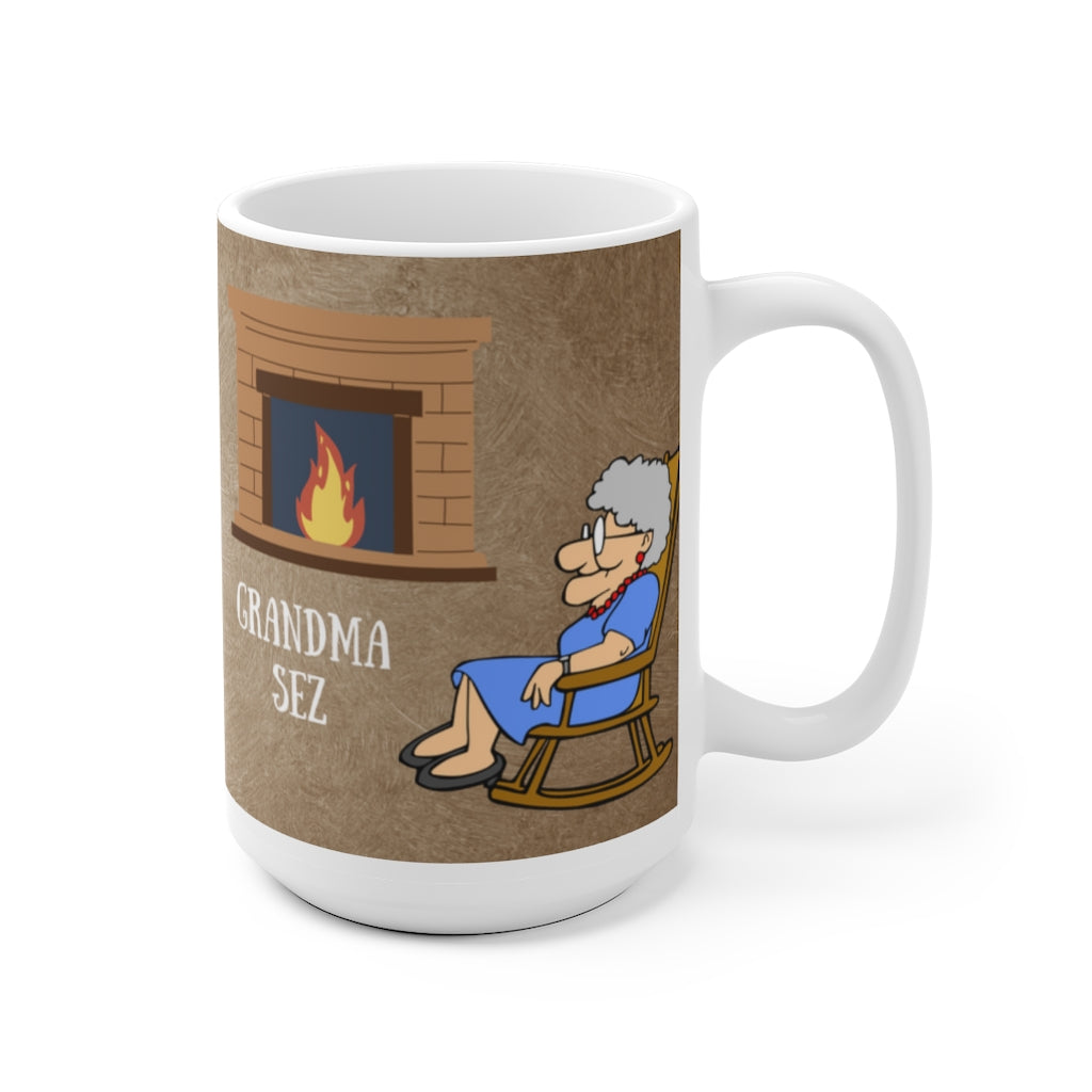 Grandma Sez White Ceramic Mug For Every Problem