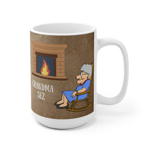 Load image into Gallery viewer, Grandma Sez White Ceramic Mug Being Greedy Will Make You Needy
