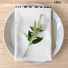 Load image into Gallery viewer, Tomorrow Will Be a Better Day Napkins
