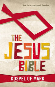 THE JESUS BIBLE: GOSPEL OF MARK