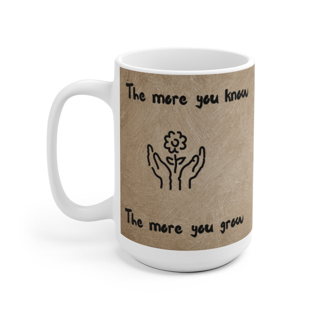 Grandma Sez White Ceramic Mug  "The More You Know"