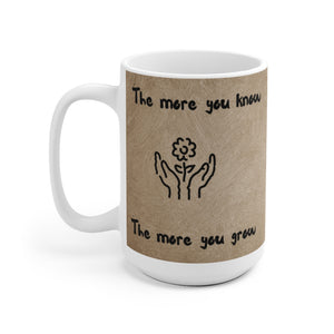 Grandma Sez White Ceramic Mug  "The More You Know"