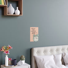 Load image into Gallery viewer, Life&#39;s Motivation&#39;s Series Silk Posters
