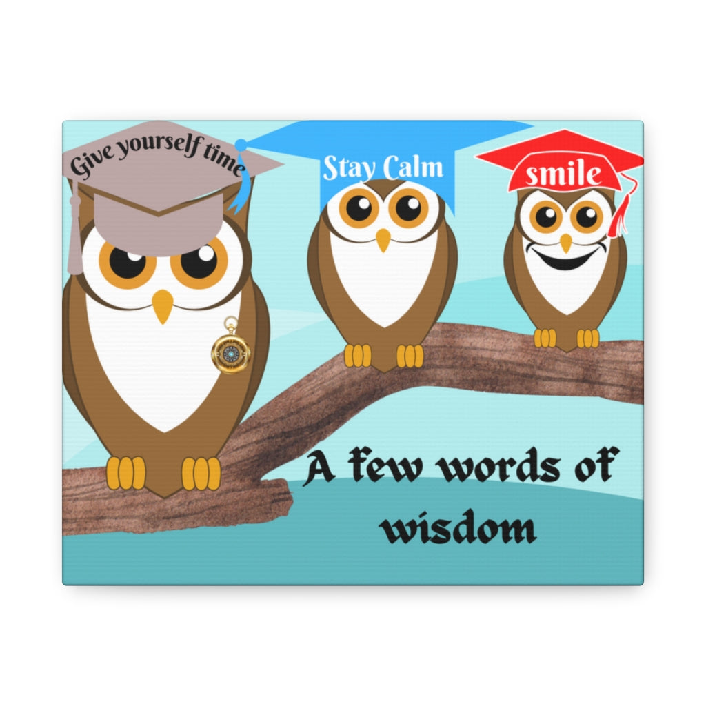 Owl's Few words of Wisdom Canvas Gallery Wraps