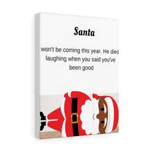 Load image into Gallery viewer, Canvas Gallery Wraps Santa Die Laughing
