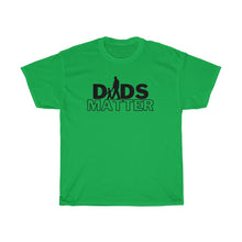 Load image into Gallery viewer, Dads Matter
