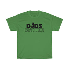 Load image into Gallery viewer, Dads Matter
