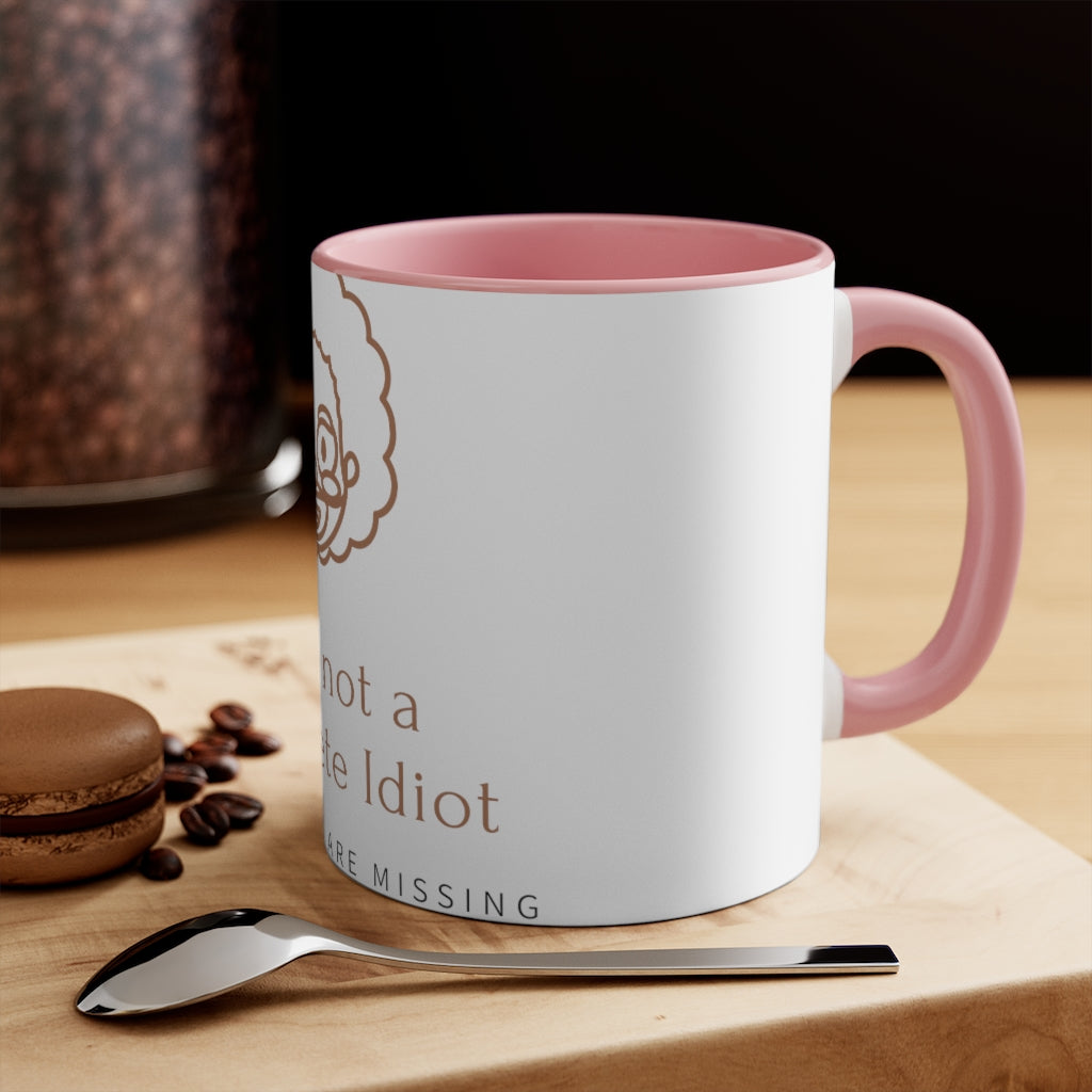 "I am not Idiot" Accent Mug