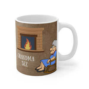Grandma Sez White Ceramic Mug  "The More You Know"