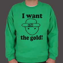 Load image into Gallery viewer, I Want The Gold Sweater (Mens)
